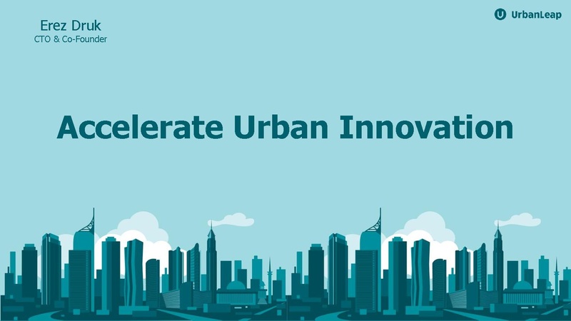 File:100 B 2 UrbanLeap - Erez Druk - Web-based platform to quickly test new solutions for cities.pdf
